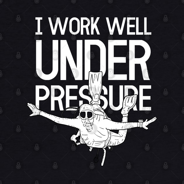 "I work well under pressure" funny scuba divers text by in leggings